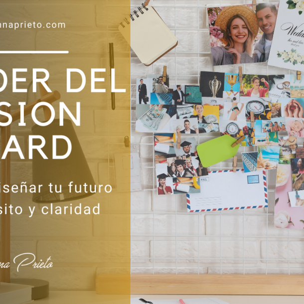 El poder del vision board Joanna Prieto
