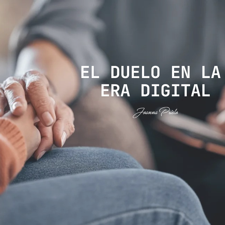 El duelo en la era digital